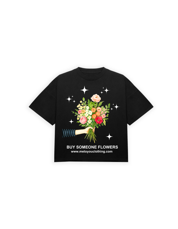 "Buy Someone Flowers" Tee